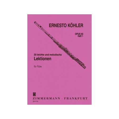 E. Köhler  20 leichte und melodische Lektionen für Flöte  op. 93  Heft 1 