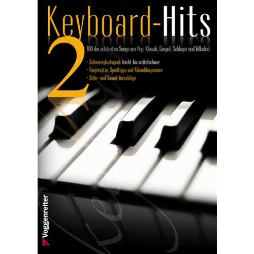 Keyboard-Hits 2  100 der schönsten Songs aus Pop, Klassik, Gospel, ...