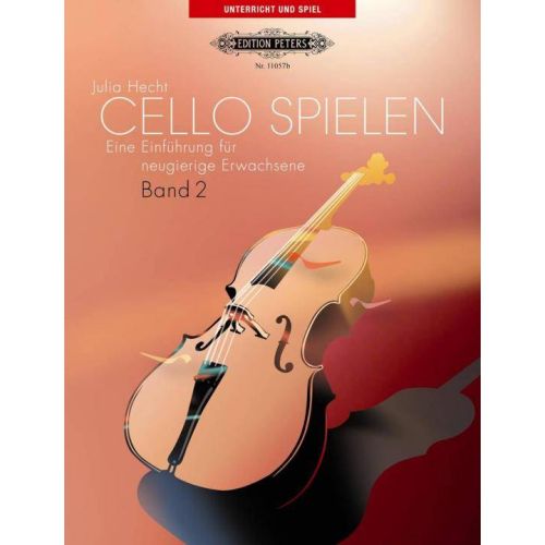 Julia Hecht  Cello spielen 2  Eine Einführung für neugierige Erwachsene