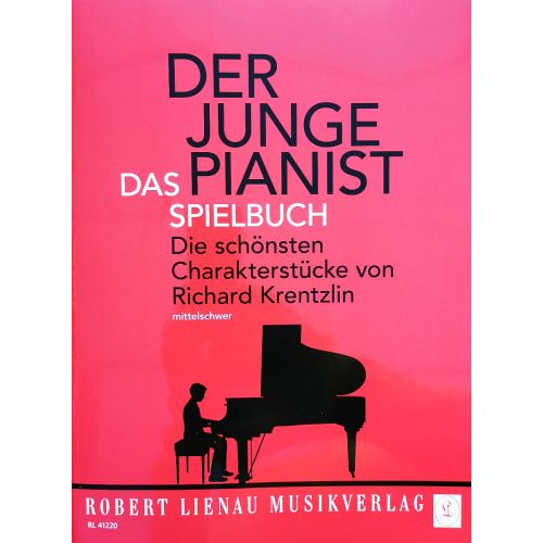 Richard Krentzlin  Der junge Pianist - Das Spielbuch