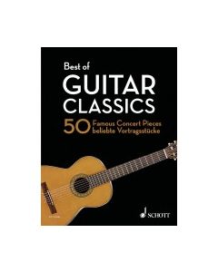 Best of Guitar Classics - 50 Famous Concert Pieces 