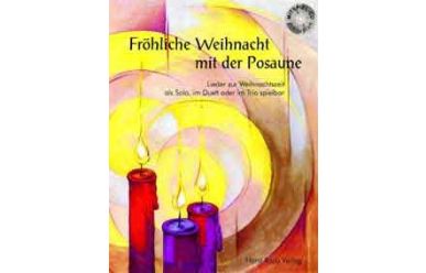 Fröhliche Weihnacht mit der Posaune +CD