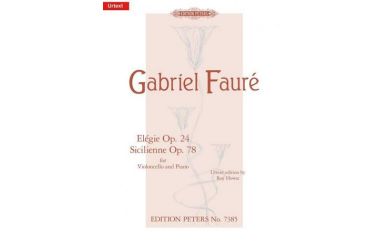 Gabriel Fauré   Elegie op.24 & Sicilienne op.78