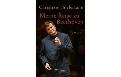 Chr. Thielemann    Meine Reise zu Beethoven
