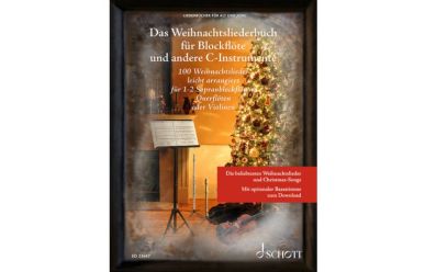 Das Weihnachtsliederbuch für Blockflöte und andere C-Instrumente