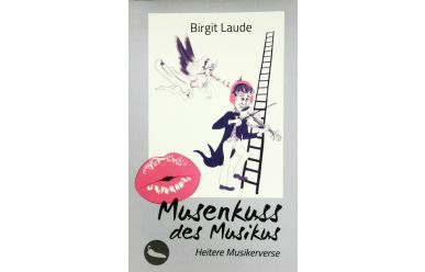B.Laude   Musenkuss des Musikus   Heitere Musikverse